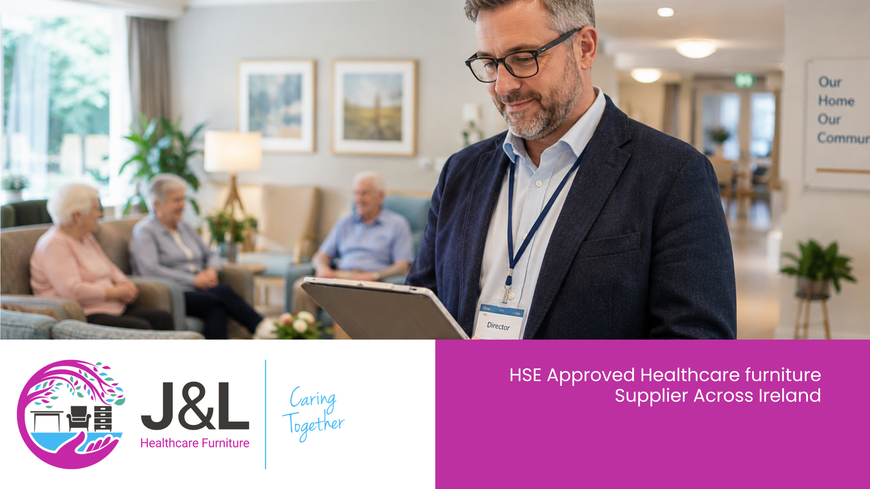 Leading Healthcare Furniture Supplier in Ireland – Trusted Quality for Modern Care Environments